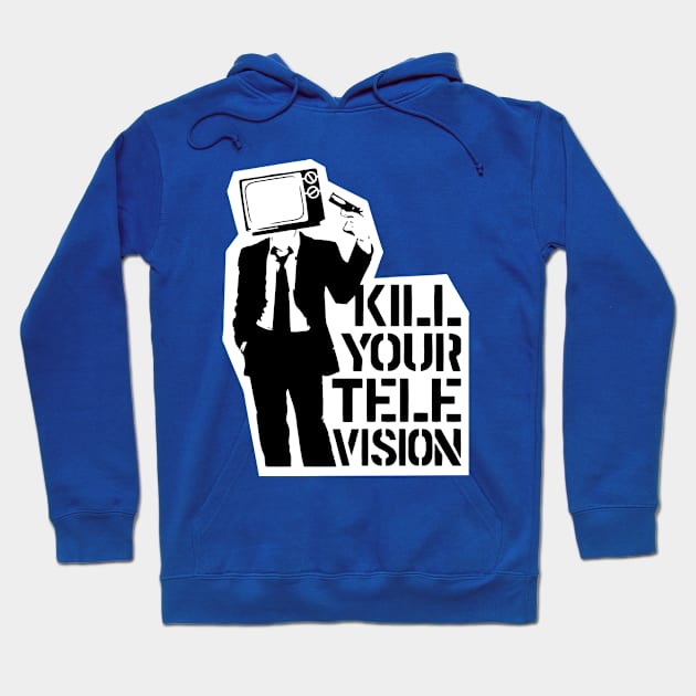 Kill Your Television Hoodie by CultureClashClothing